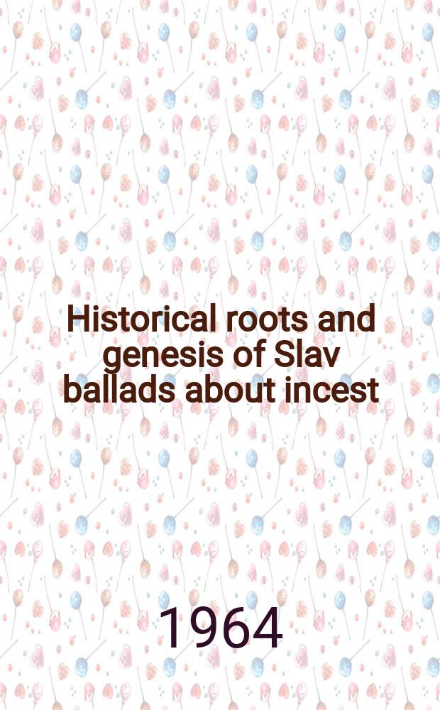 Historical roots and genesis of Slav ballads about incest