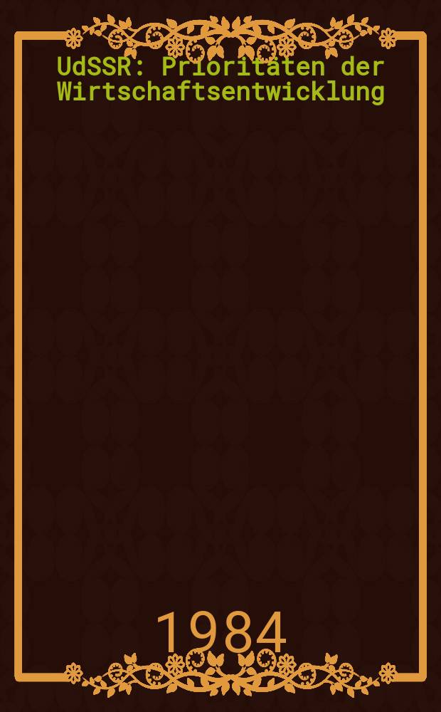 UdSSR: Prioritäten der Wirtschaftsentwicklung