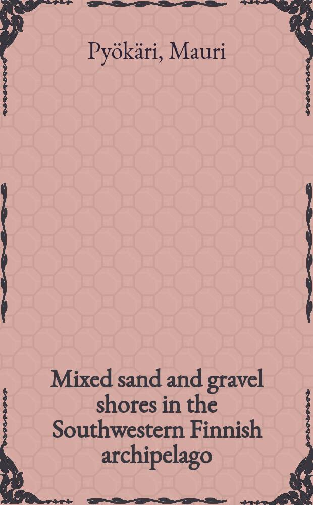Mixed sand and gravel shores in the Southwestern Finnish archipelago