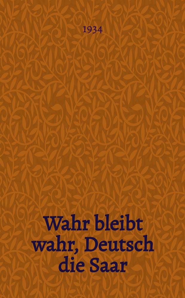 Wahr bleibt wahr, Deutsch die Saar