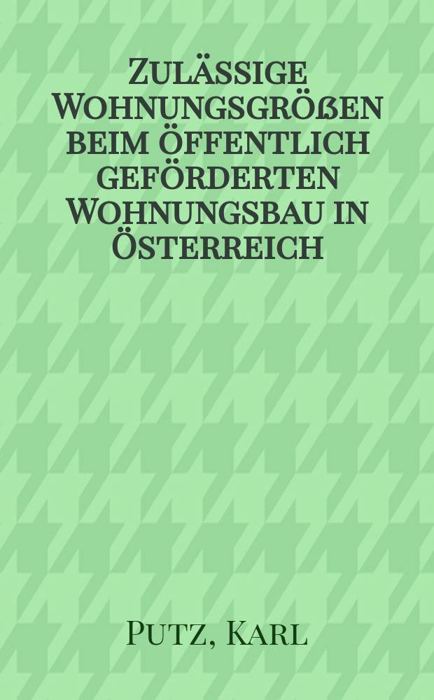 Zulässige Wohnungsgrößen beim öffentlich geförderten Wohnungsbau in Österreich
