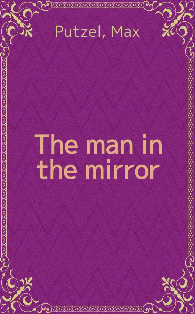 The man in the mirror : William Marion Reedy and his magazine
