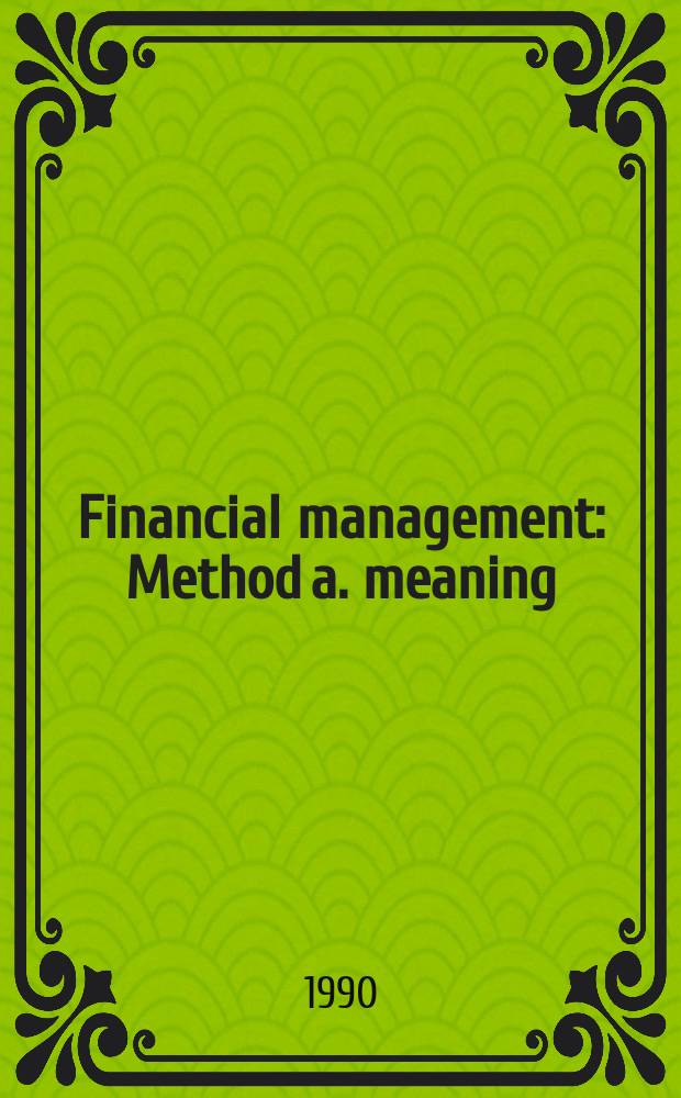 Financial management : Method a. meaning