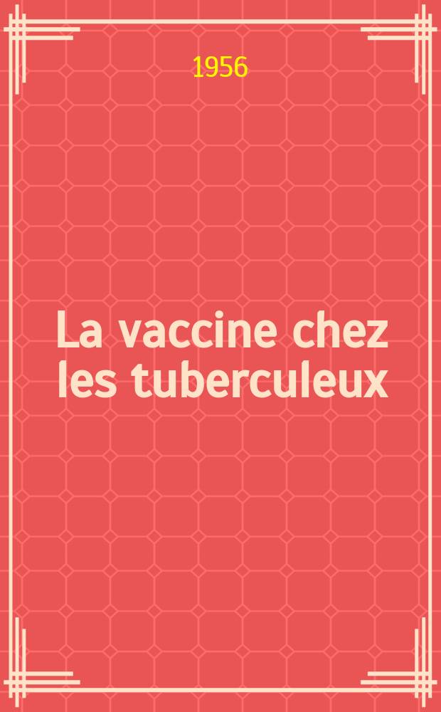 La vaccine chez les tuberculeux : À propos de deux observations : Thèse pour le doctorat en méd., présentée ..
