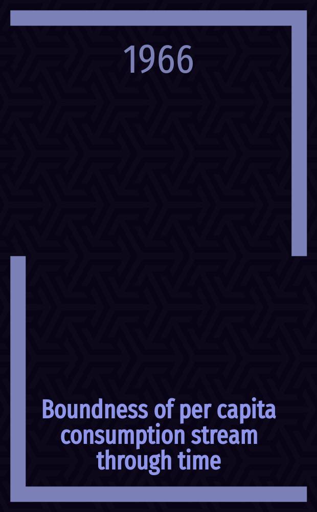 Boundness of per capita consumption stream through time