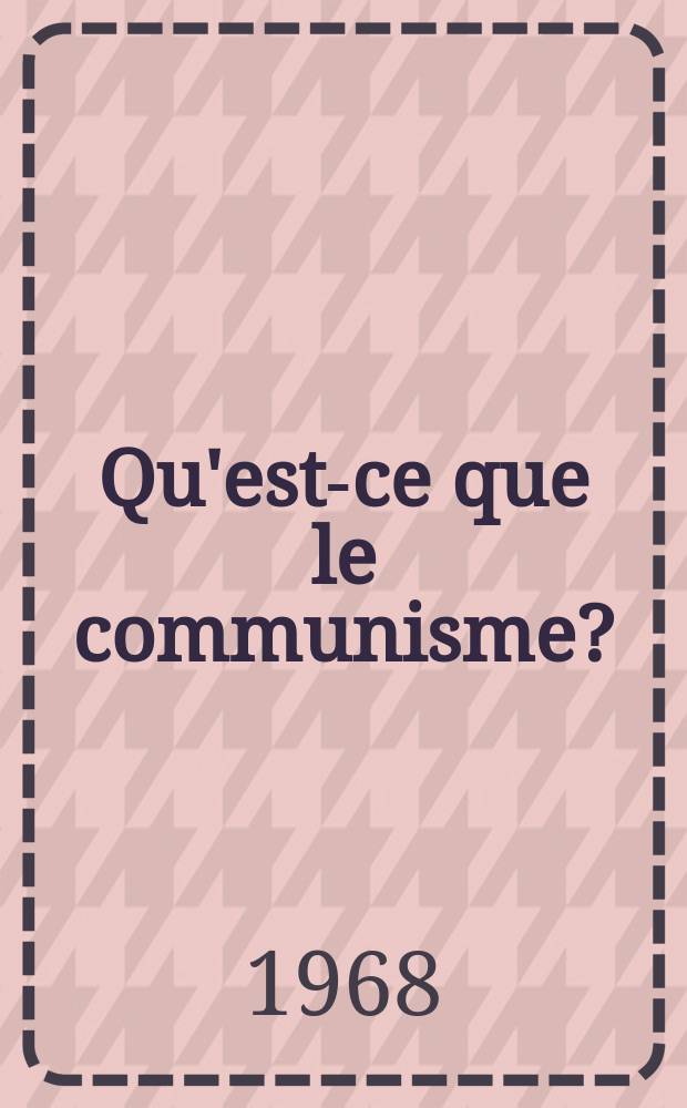 Qu'est-ce que le communisme? : Questions et réponses