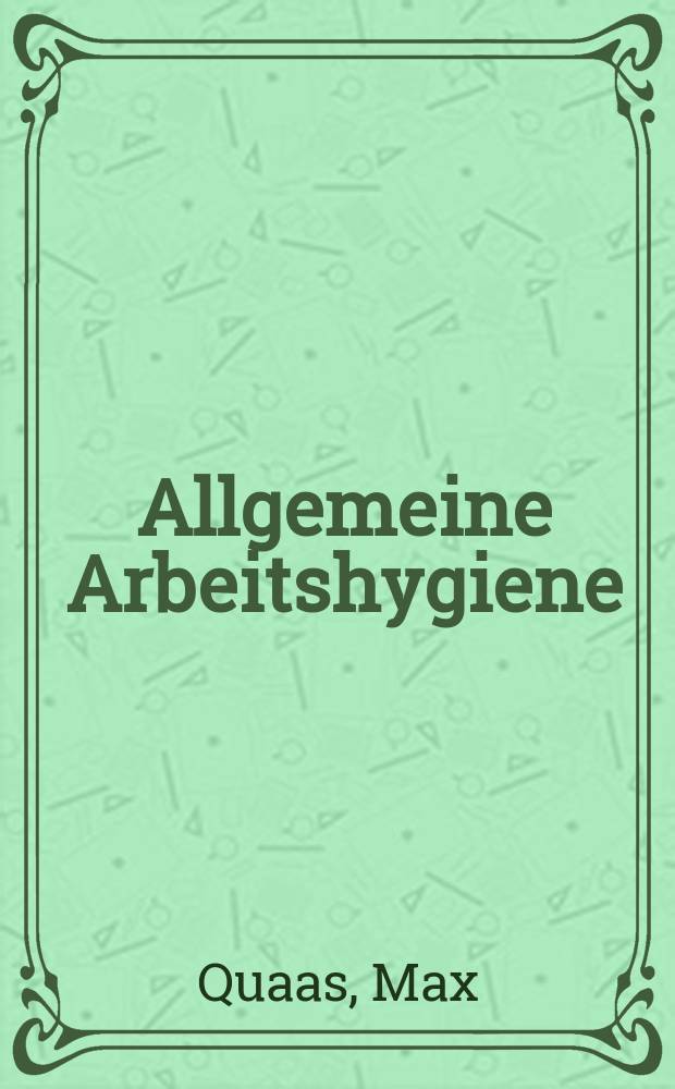 Allgemeine Arbeitshygiene