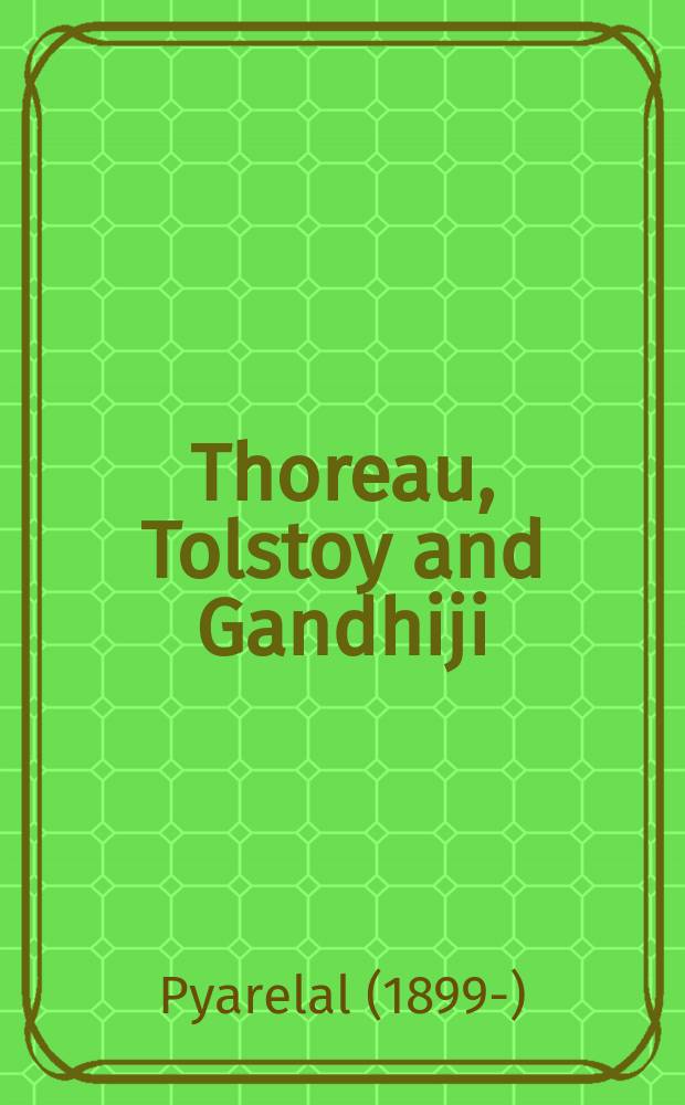 Thoreau, Tolstoy and Gandhiji