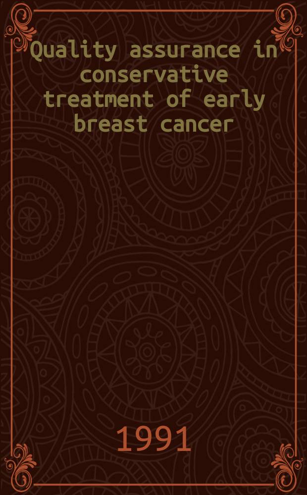 Quality assurance in conservative treatment of early breast cancer