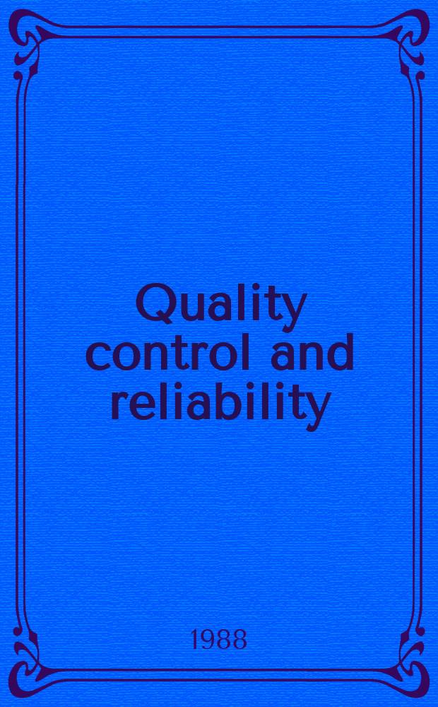 Quality control and reliability