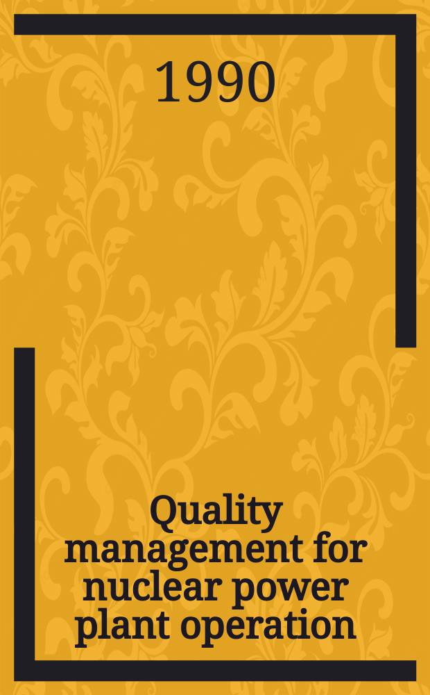 Quality management for nuclear power plant operation : A manual