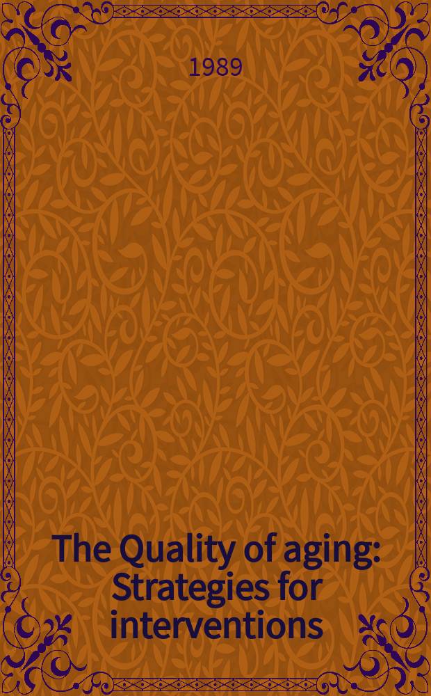 The Quality of aging : Strategies for interventions