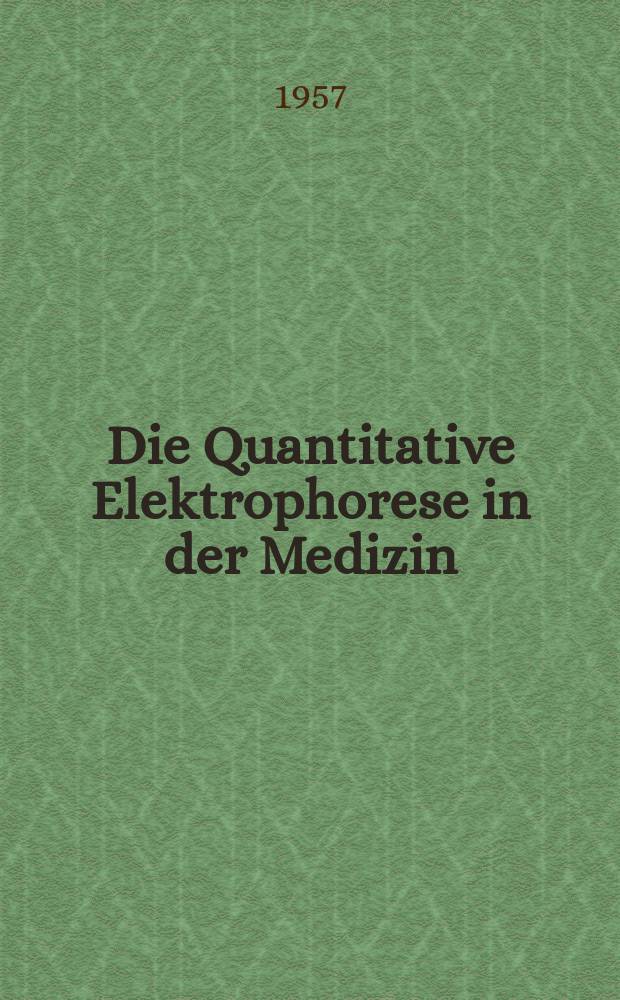 Die Quantitative Elektrophorese in der Medizin
