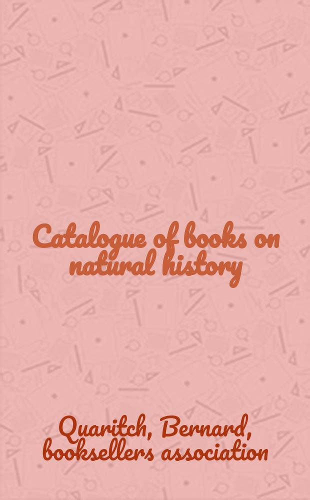 Catalogue of books on natural history : Offered at the net prices