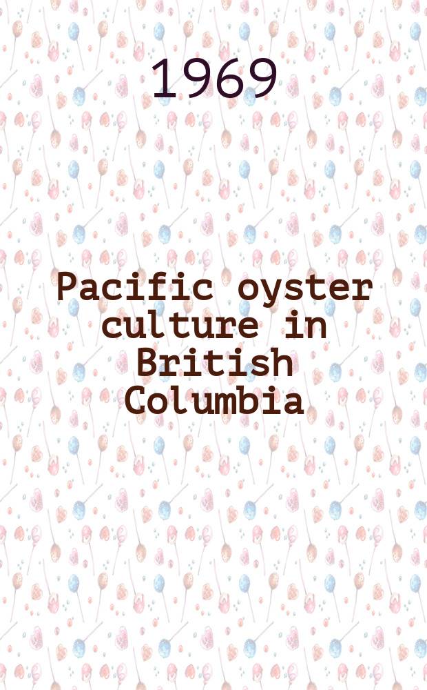Pacific oyster culture in British Columbia