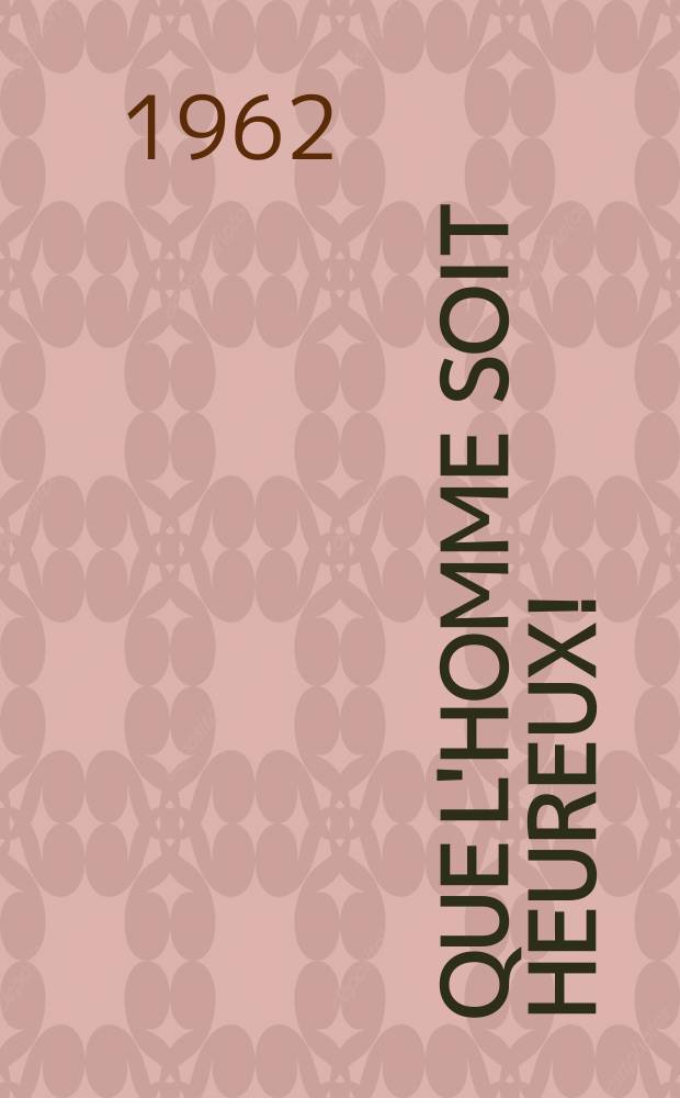 Que l'homme soit heureux! : Souci de la santé de la famille soviétique