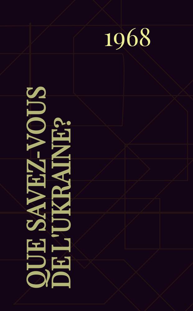 Que savez-vous de l'Ukraine?