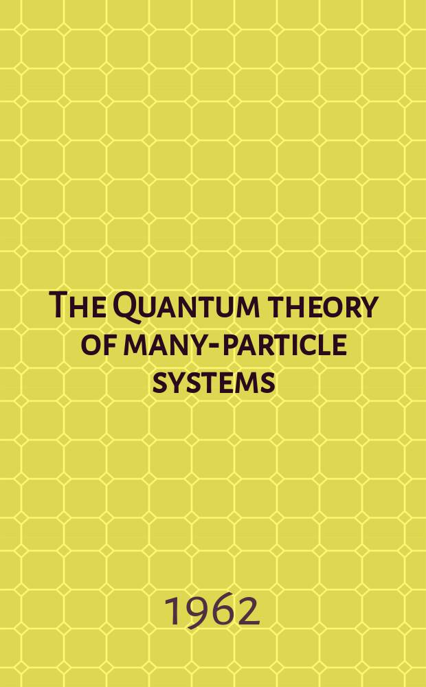 The Quantum theory of many-particle systems : Symposium