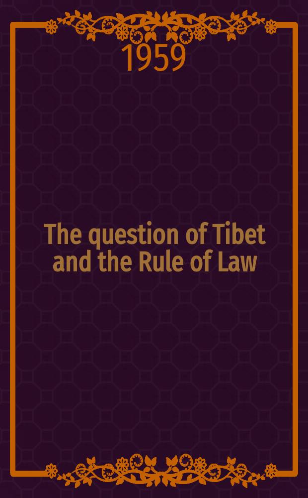The question of Tibet and the Rule of Law : Materials and documents