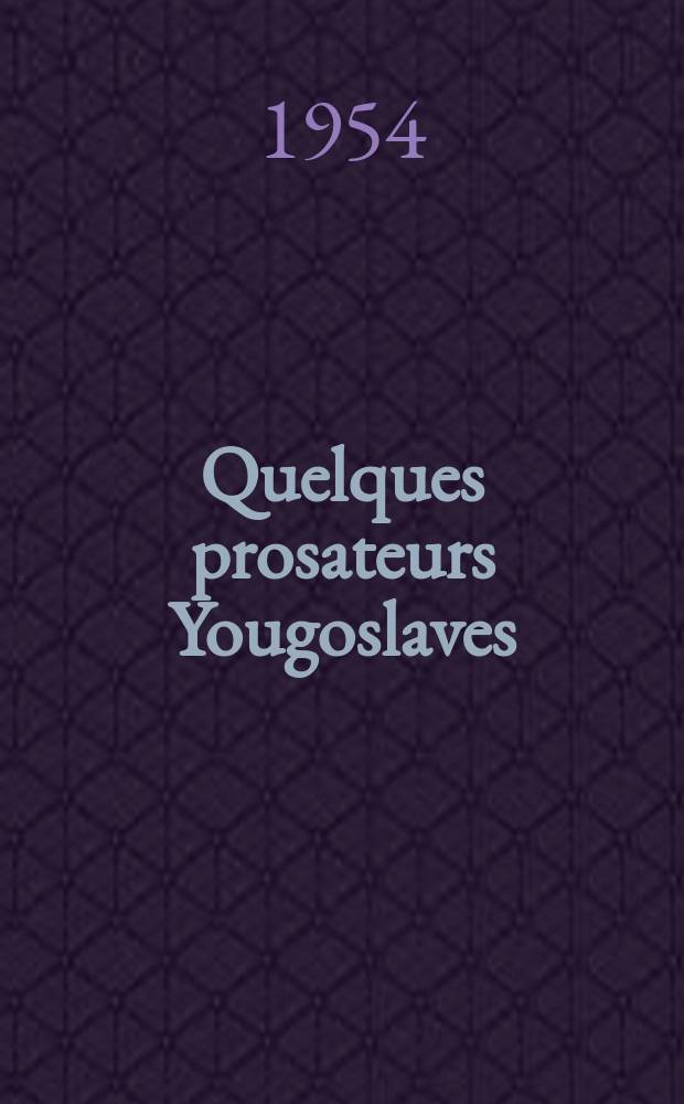 Quelques prosateurs Yougoslaves
