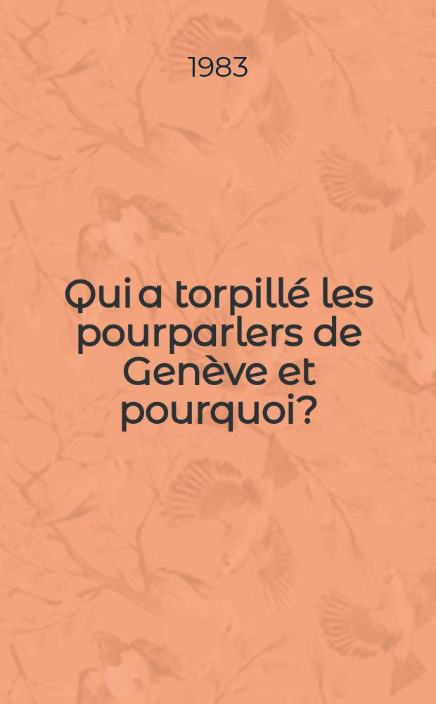 Qui a torpillé les pourparlers de Genève et pourquoi?