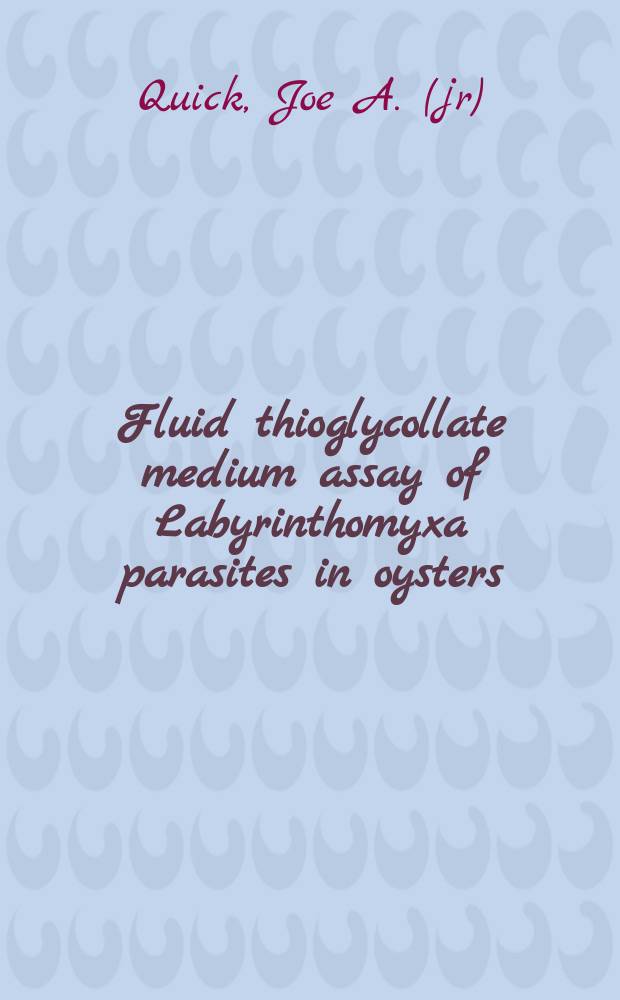Fluid thioglycollate medium assay of Labyrinthomyxa parasites in oysters