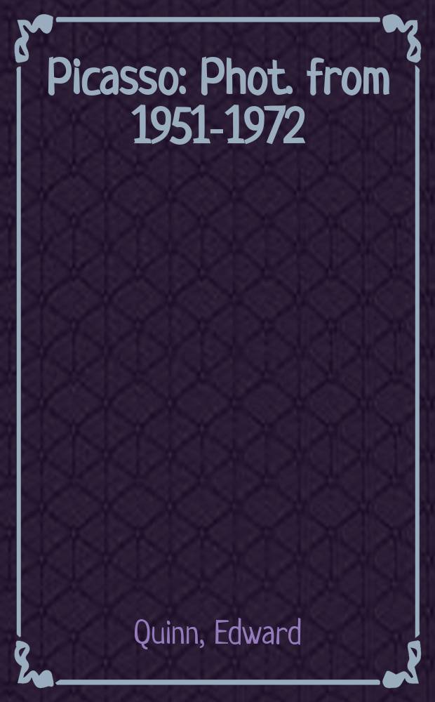 Picasso : Phot. from 1951-1972
