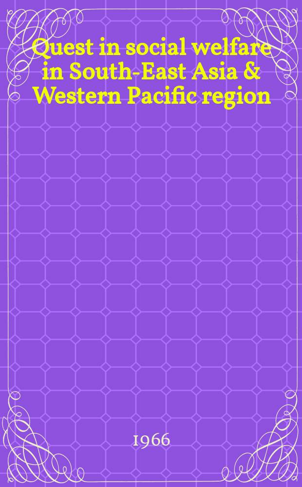 Quest in social welfare in South-East Asia & Western Pacific region