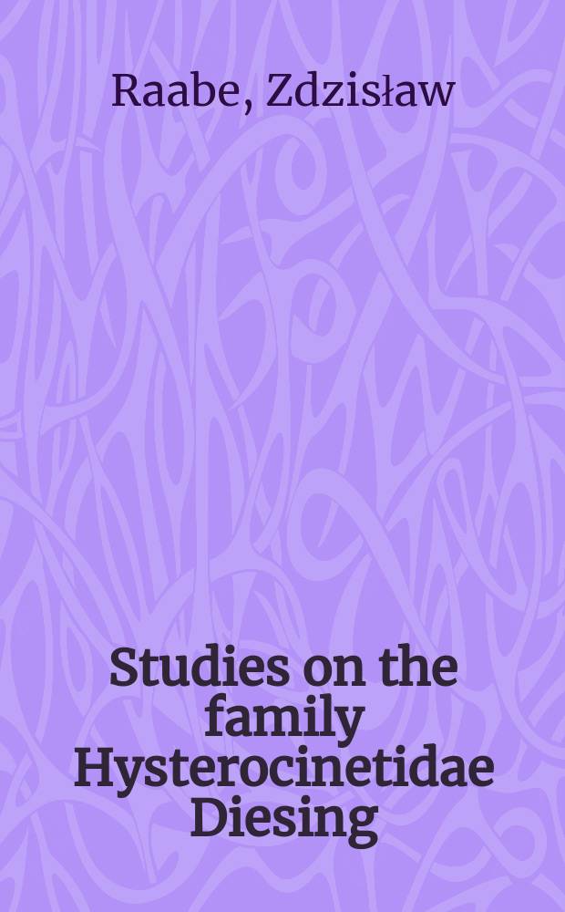 Studies on the family Hysterocinetidae Diesing