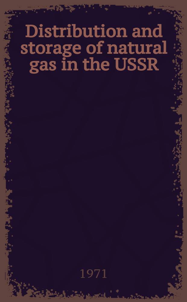 Distribution and storage of natural gas in the USSR