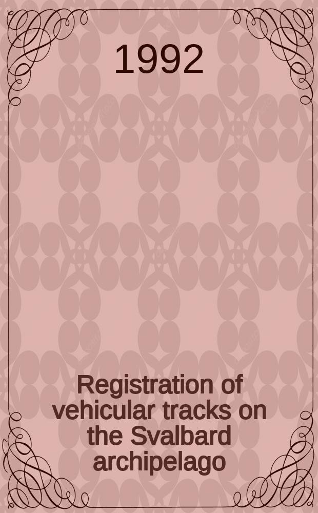 Registration of vehicular tracks on the Svalbard archipelago