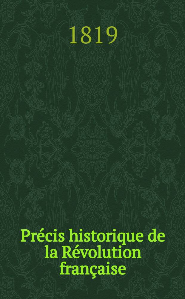 Précis historique de la Révolution française : Assemblée constituante : Suivi de réflexions politiques sur les circonstances : Ouvrage orné de 6 gravures d'après les dessin de Moreau