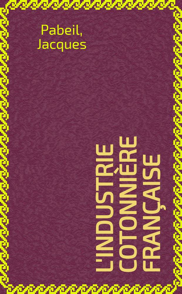 L'industrie cotonnière française