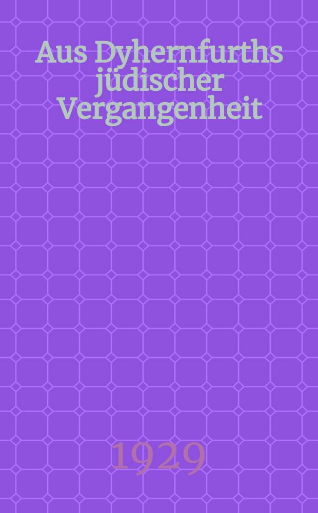 Aus Dyhernfurths jüdischer Vergangenheit