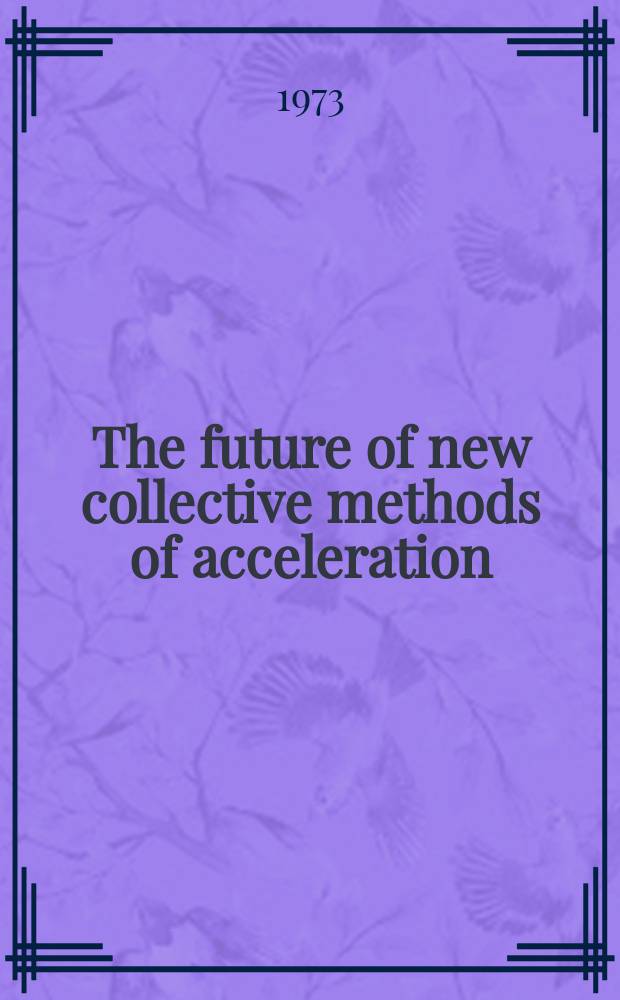 The future of new collective methods of acceleration