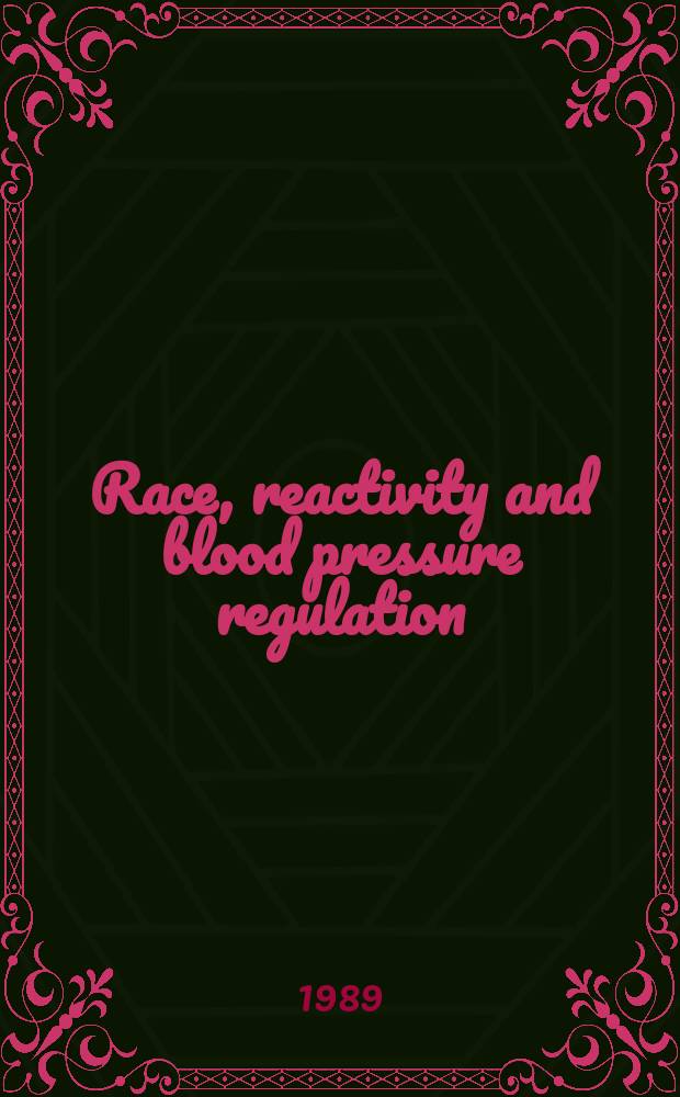Race, reactivity and blood pressure regulation