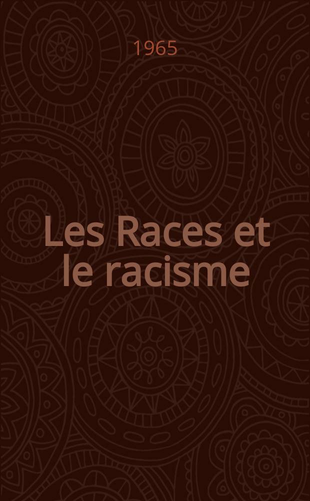 Les Races et le racisme : Recueil