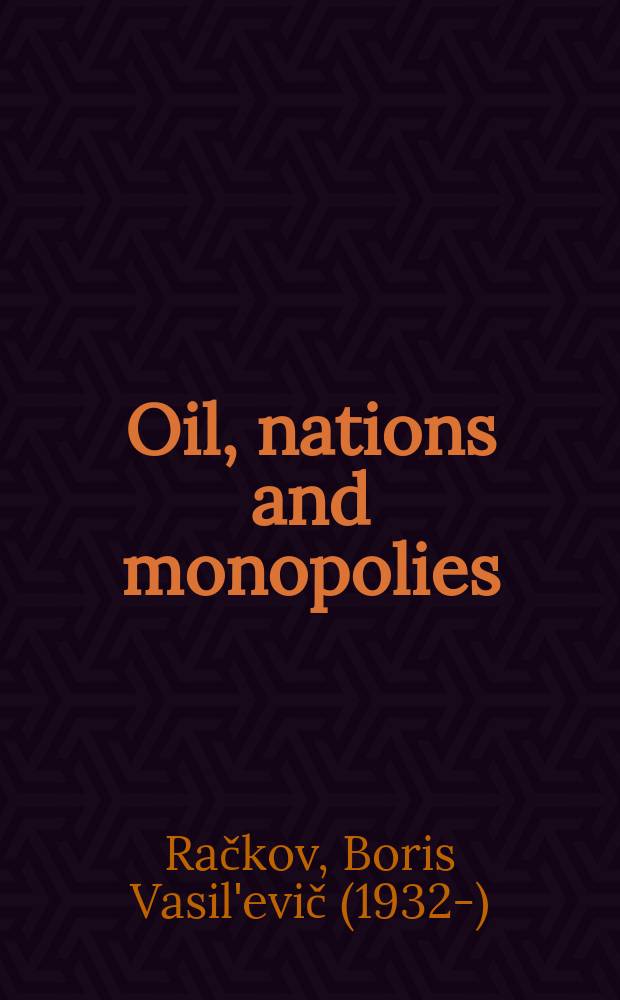 Oil, nations and monopolies