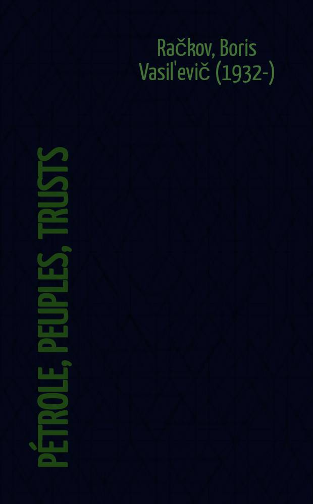 Pétrole, peuples, trusts