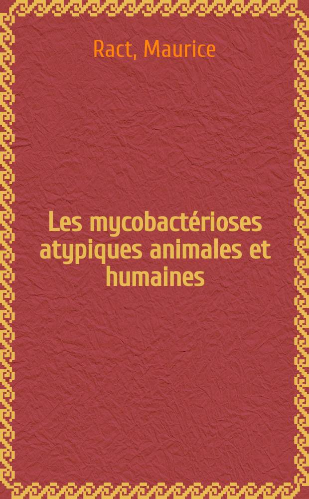 Les mycobactérioses atypiques animales et humaines : La thélite nodulaire de la vache laitière à Mycobacterium aquae : Thèse ..