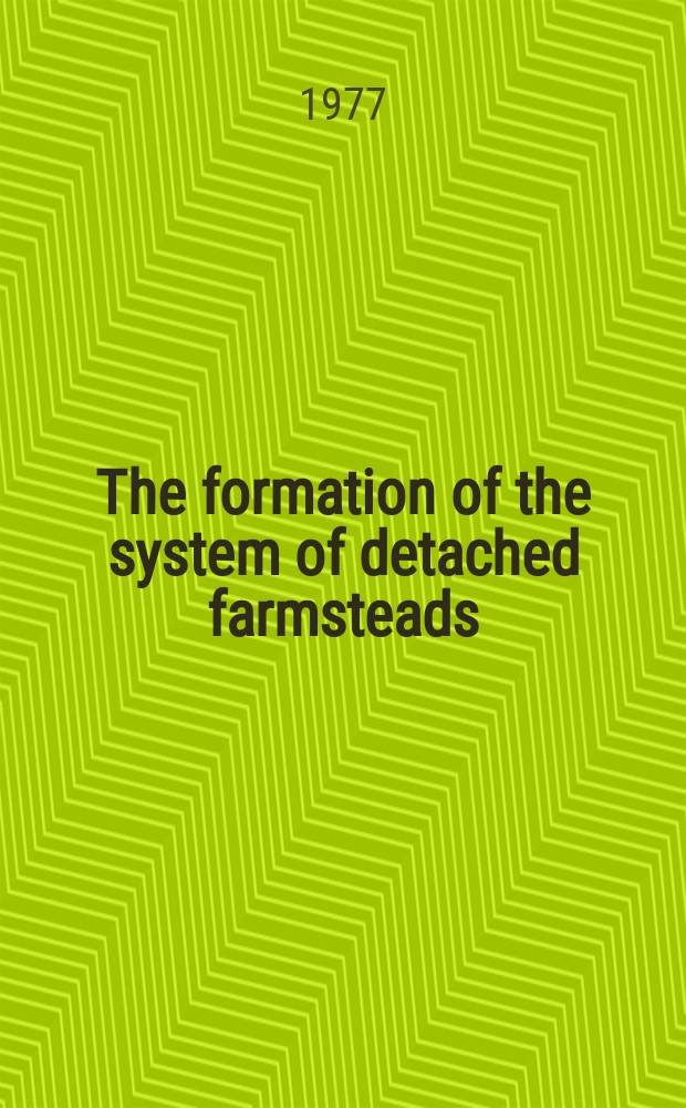 The formation of the system of detached farmsteads