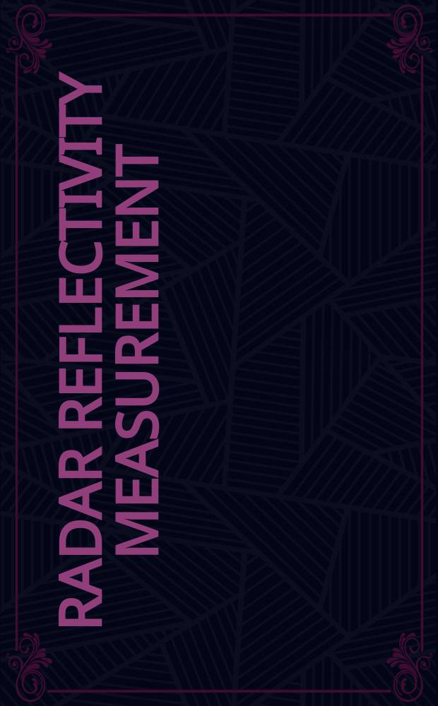 Radar reflectivity measurement : Techniques & applications
