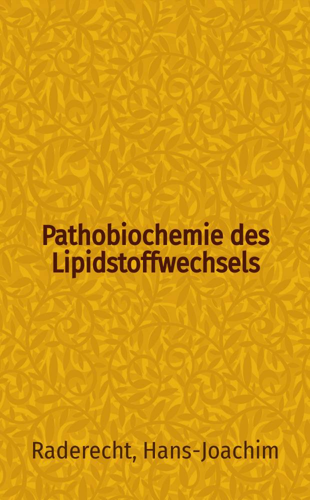Pathobiochemie des Lipidstoffwechsels