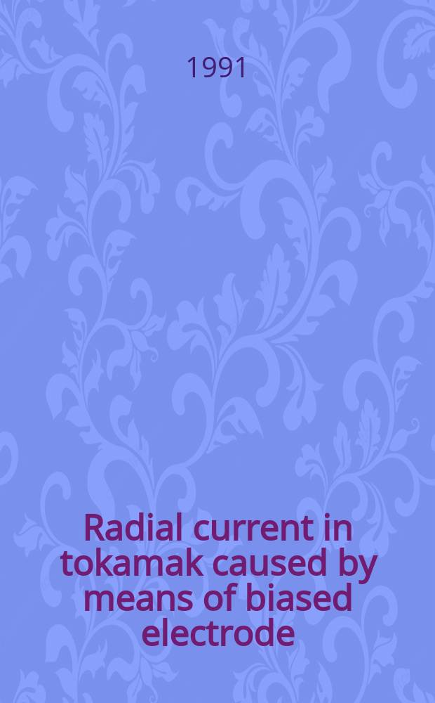 Radial current in tokamak caused by means of biased electrode