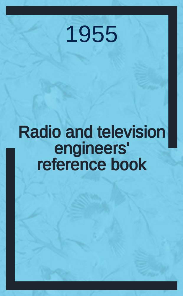 Radio and television engineers' reference book