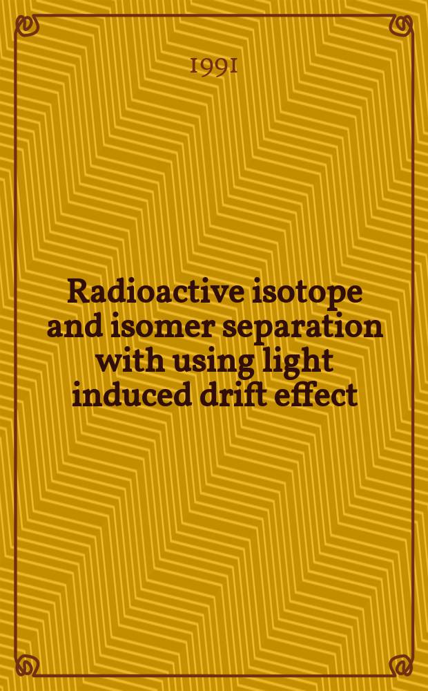 Radioactive isotope and isomer separation with using light induced drift effect