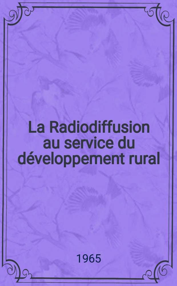La Radiodiffusion au service du développement rural : en Inde et en Afrique