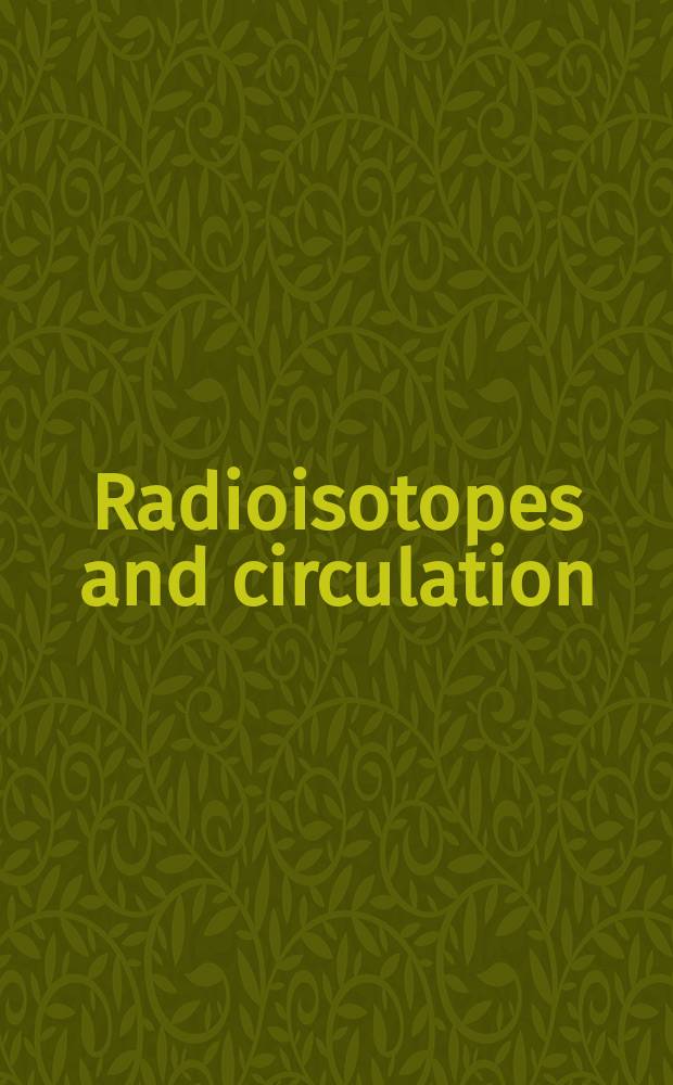 Radioisotopes and circulation