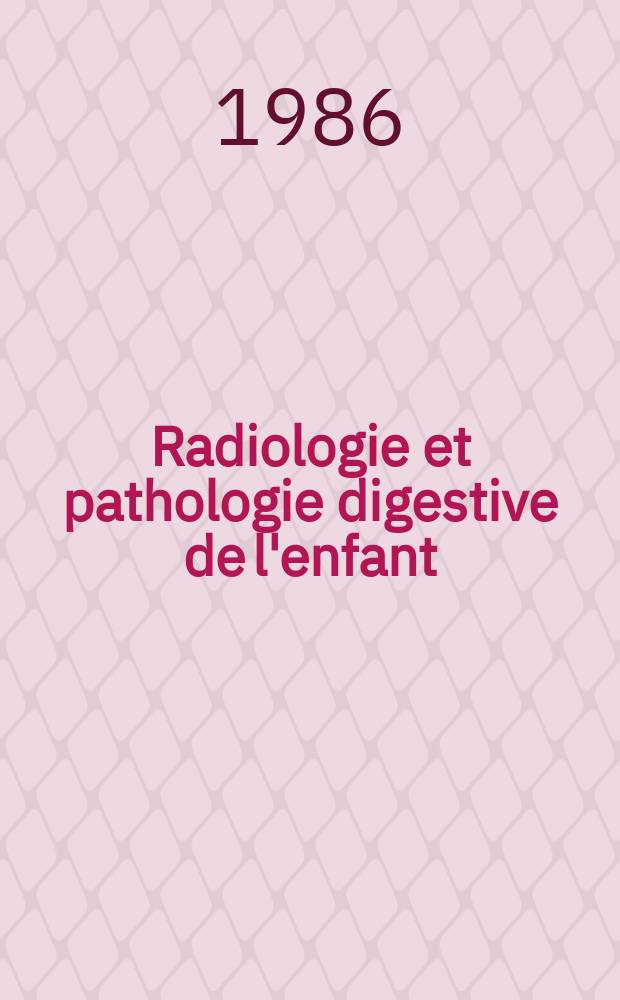 Radiologie et pathologie digestive de l'enfant