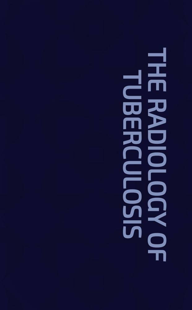The radiology of tuberculosis